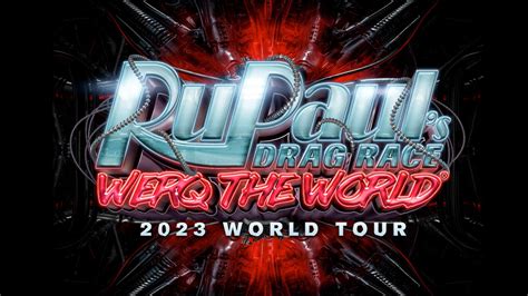 rupaul's drag race - werq the world tour 2023